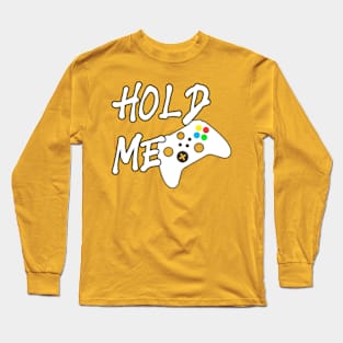 Hold Me Long Sleeve T-Shirt